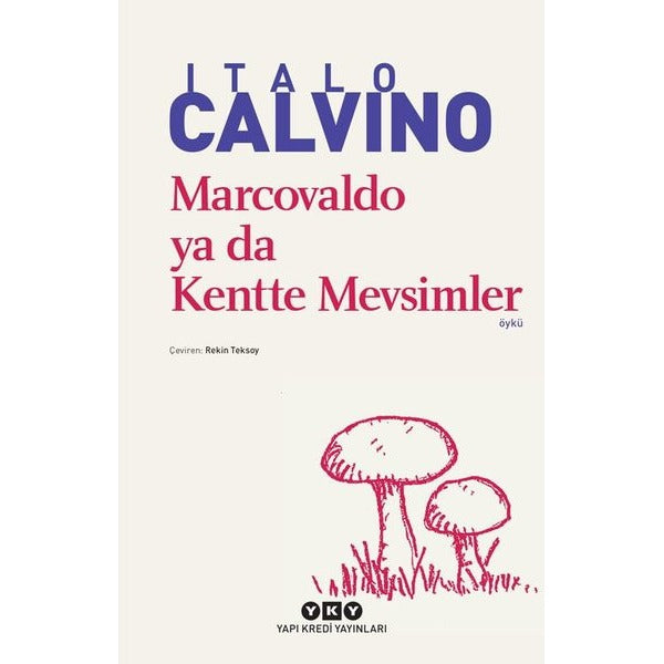 Marcovaldo ya da Kentte Mevsimler | Yapı Kredi Yayınları