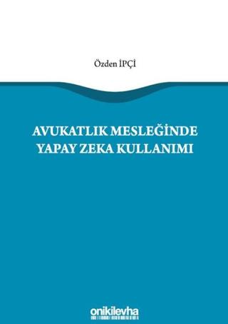 Avukatlık Mesleğinde Yapay Zeka Kullanımı | On İki Levha Yayınları (Ciltsiz)  - Resim 1