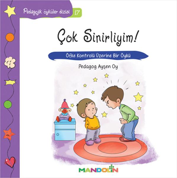 Çok Sinirliyim!-Pedagojik Öyküler Dizisi 17 | Mandolin (İnce Kapak)  - Resim 1