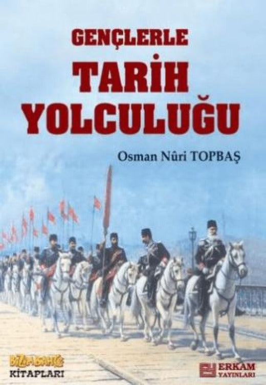 Gençlerle Tarih Yolculuğu
