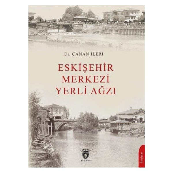 Eskişehir Merkezi Yerli Ağzı | Dorlion Yayınları (Ciltsiz)