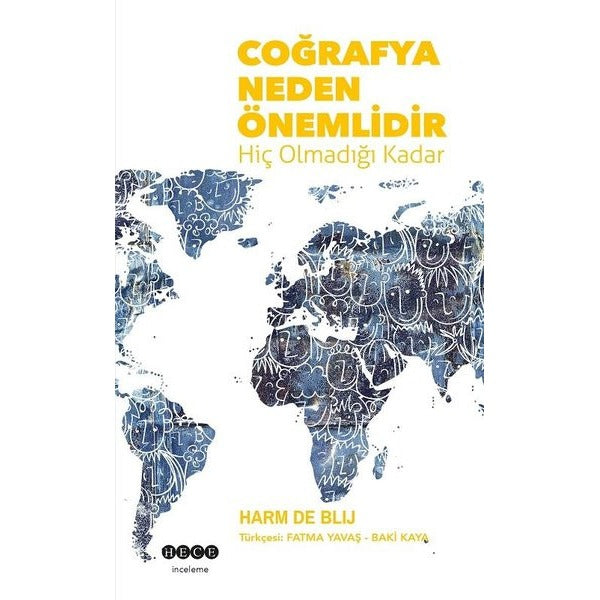 Coğrafya Neden Önemlidir-Hiç Olmadığı Kadar | Hece Yayınları (İnce Kapak)