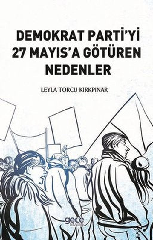 Demokrat Partiyi 27 Mayıs'a Götüren Nedenler | Gece Kitaplığı