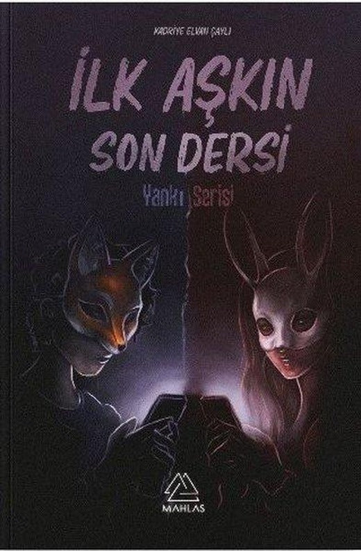 İlk Aşkın Son Dersi-Yankı Serisi | Mahlas Yayınları (İnce Kapak)