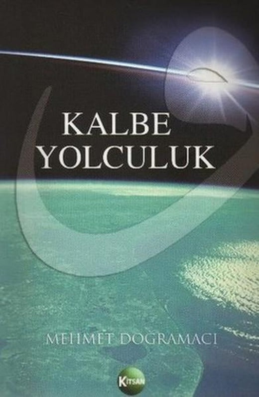 Kalbe Yolculuk | Kitsan Yayınevi (İnce Kapak)