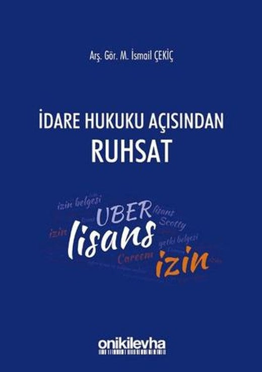 İdare Hukuku Açısından Ruhsat | On İki Levha Yayınları (Ciltsiz)