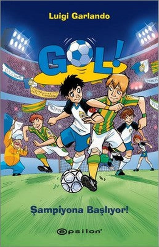 Gol! - Şampiyona Başlıyor | Epsilon Yayınevi