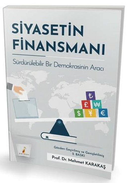 Siyasetin Finansmanı Sürdürülebilir Bir Demokrasinin Aracı | Pelikan Tıp Teknik Yayıncılık (Ciltsiz)