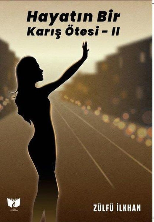 Hayatın Bir Karış Ötesi - 2 | Ateş Yayınları (İnce Kapak)
