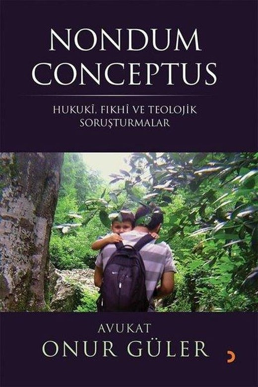 Nondum Conceptus: Hukuki Fıkhi ve Teolojik Soruşturmalar | Cinius (İnce Kapak)