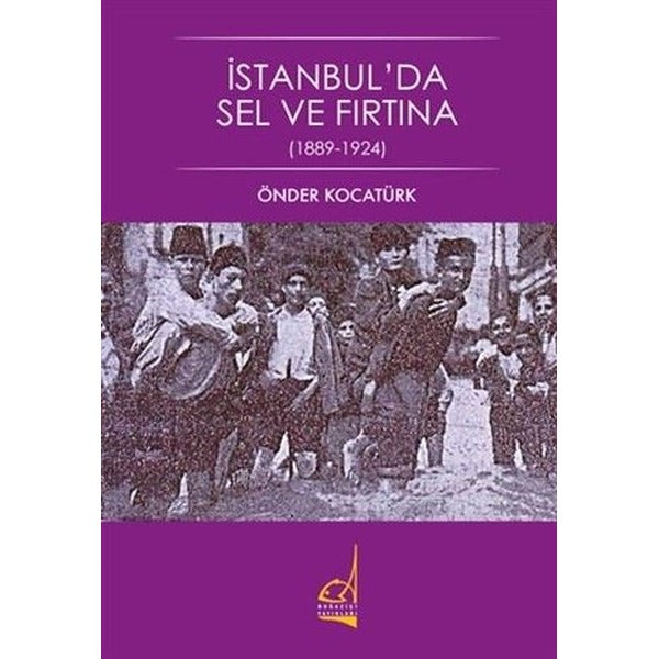 İstanbul'da Sel ve Fırtına 1889 - 1924 | Boğaziçi Yayınları