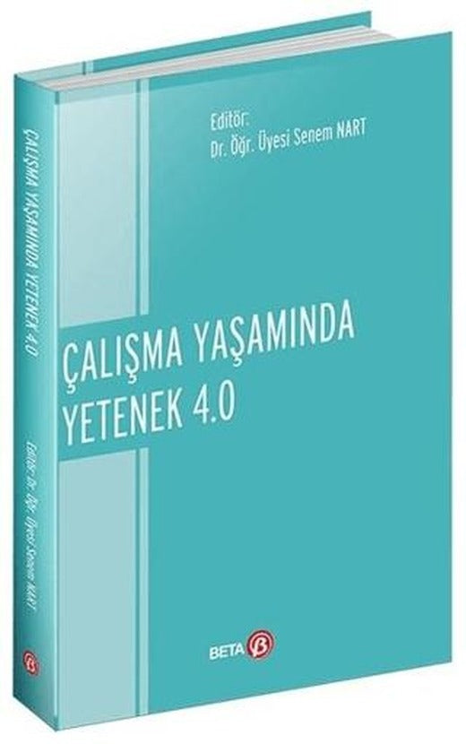 Çalışma Yaşamında Yetenek 4.0 | Beta Yayınevi (Ciltsiz)