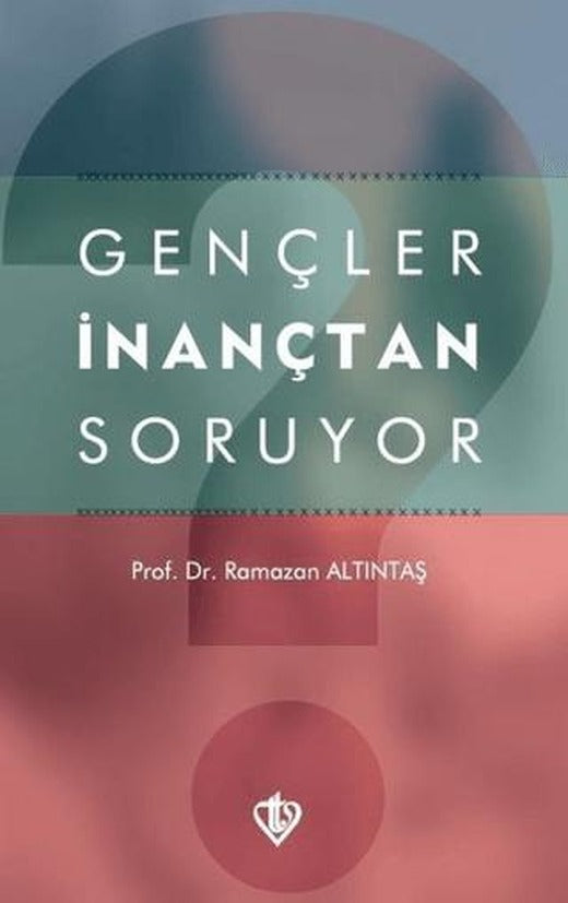 Gençler İnançtan Soruyor