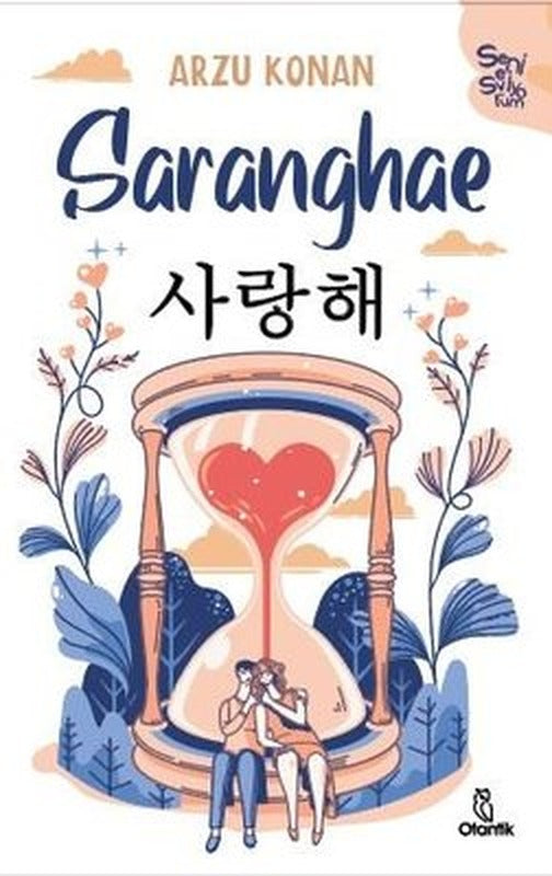 Saranghae - Seni Seviyorum | Otantik Kitap