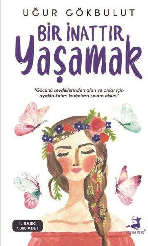 Bir İnattır Yaşamak | Olimpos Yayınları (İnce Kapak)