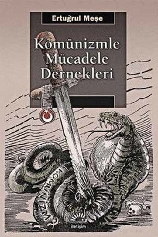 Komünizmle Mücadele Dernekleri | İletişim Yayınları