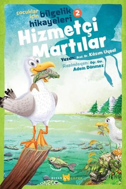 Hizmetçi Martılar: Çocuklar İçin Bilgelik Hikayeleri-2 | Beyan Çocuk
