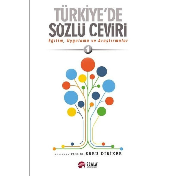 Türkiye'de Sözlü Çeviri: Eğitim Uygulama ve Araştırmalar-1 | Scala Yayıncılık
