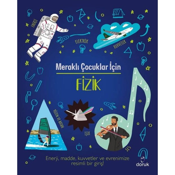 Meraklı Çocuklar İçin Fizik | Doruk Yayınları (Ciltli)