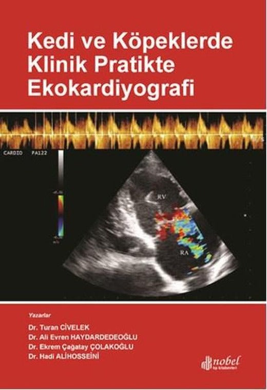 Kedi ve Köpeklerde Klinik Pratikte Ekokardiyografi | Nobel Tıp Kitabevleri (İnce Kapak)