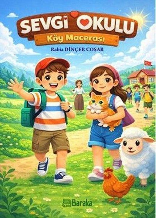 Sevgi Okulu Köy Macerası | Baraka Kitap (İnce Kapak)