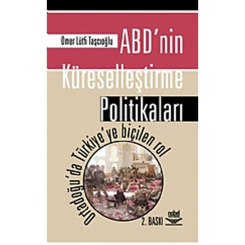 ABD'nin Küreselleştirme Politikaları | Nobel Akademik Yayıncılık