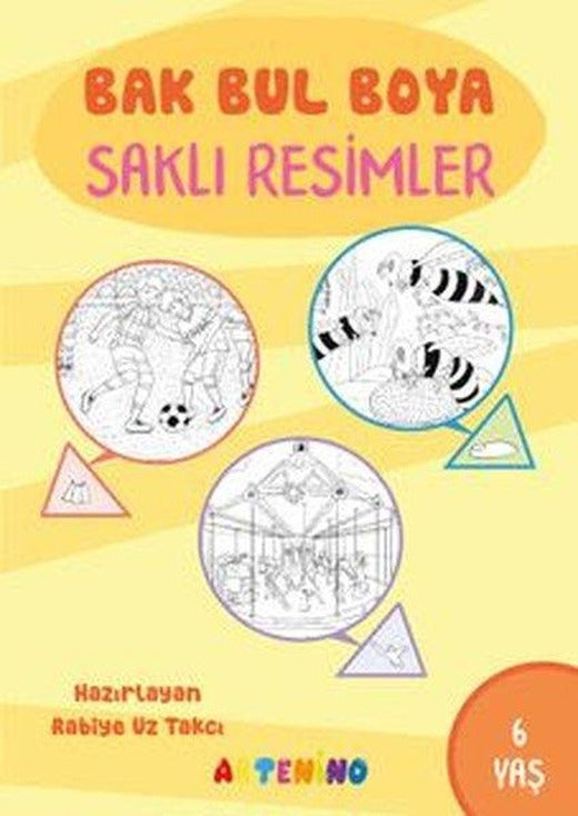 Bak Bul Boya - Saklı Resimler 6 Yaş | Artenino Yayıncılık (İnce Kapak)