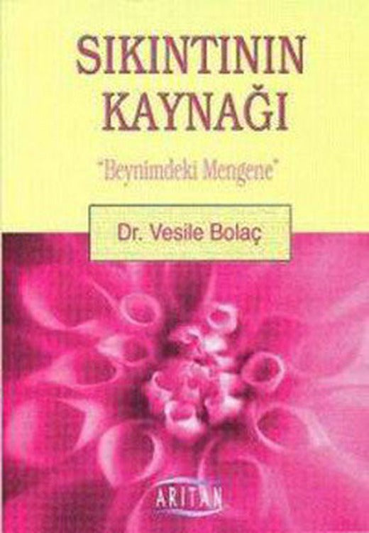 Sıkıntının Kaynağı Beynimdeki Menge | Arıtan Yayınları