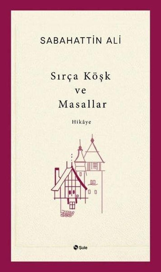 Sırça Köşk ve Masallar | Şule Yayınları (İnce Kapak)
