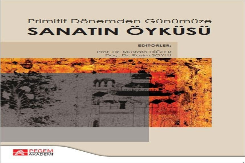 Primitif Dönemden Günümüze Sanatın Öyküsü | Pegem Akademi Yayıncılık (Ciltsiz)