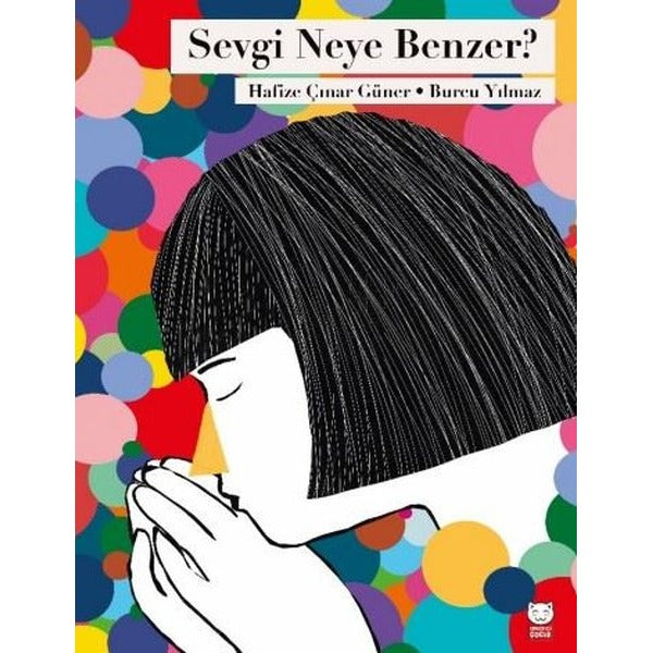 Sevgi Neye Benzer? | Kırmızı Kedi (İnce Kapak)