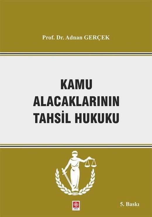 Kamu Alacaklarının Tahsil Hukuku | Ekin Basım Yayın (İnce Kapak)