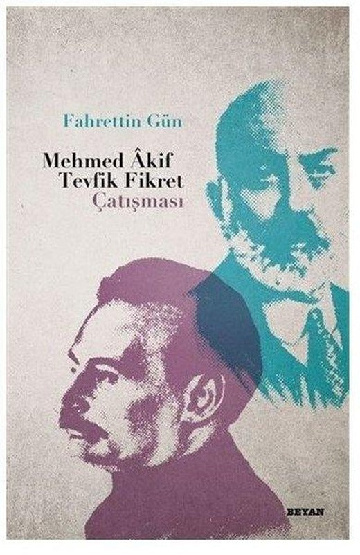 Mehmed Akif Tevfik Fikret Çatışması | Beyan Yayınları (İnce Kapak)