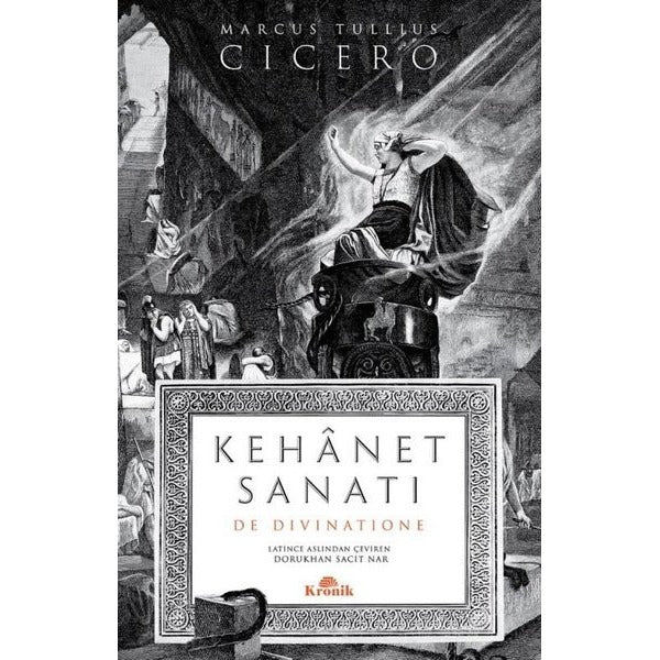 Kehanet Sanatı - De Divinatione | Kronik Kitap (İnce Kapak)