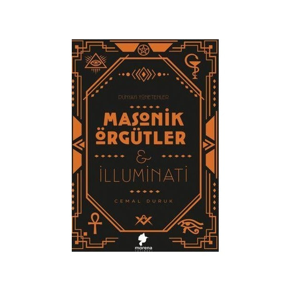 Masonik Örgütler & İlluminati | Morena Yayınevi (Ciltsiz)
