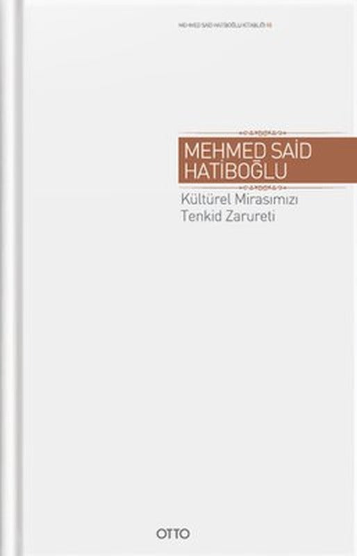 Kültürel Mirasımızı Tenkid Zarureti | Otto