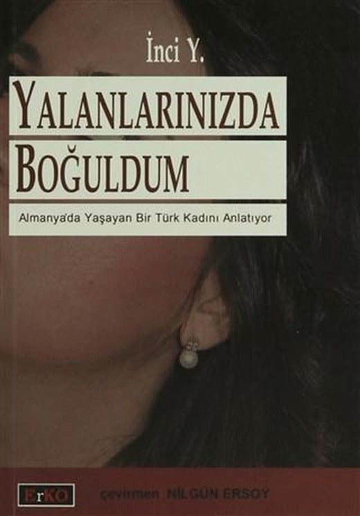 Yalanlarınızda Boğuldum