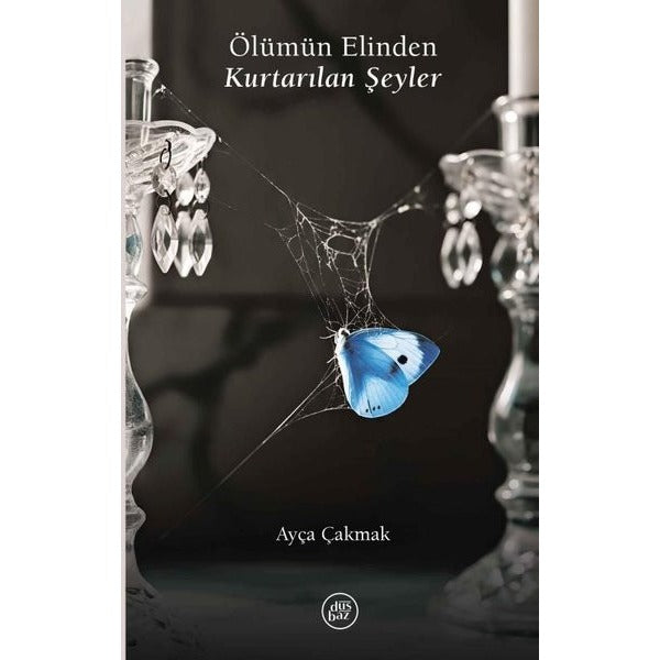 Ölümün Elinden Kurtarılan Şeyler | Düşbaz (İnce Kapak)
