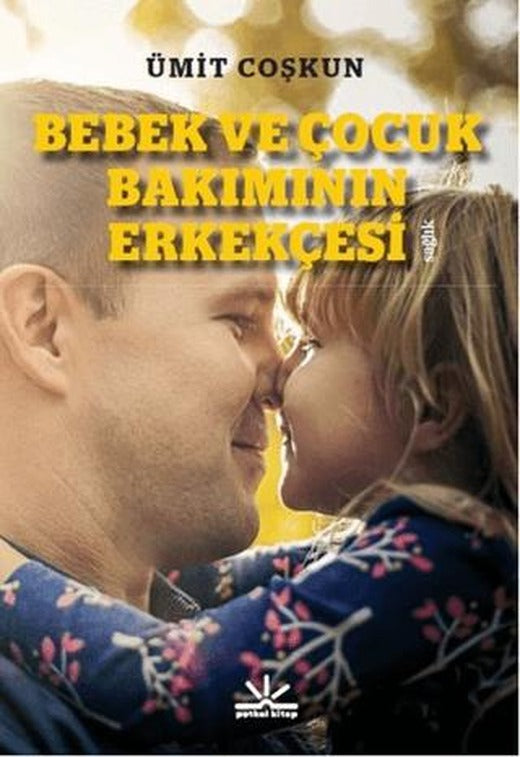 Bebek ve Çocuk Bakımının Erkekçesi