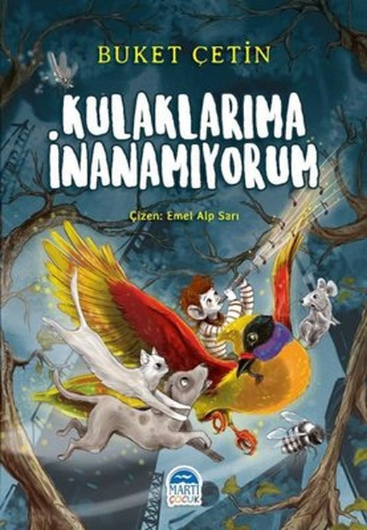 Kulaklarıma İnanmıyorum | Martı Yayınları