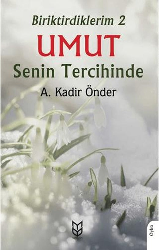 Biriktirdiklerim 2 Umut Senin Tercihinde | Yason Yayıncılık (Ciltsiz)