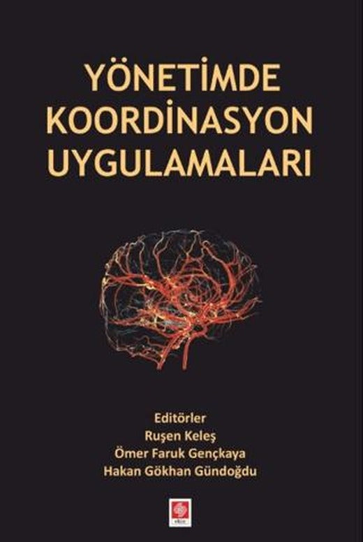 Yönetimde Koordinasyon Uygulamaları | Ekin Basım Yayın (Ciltsiz)