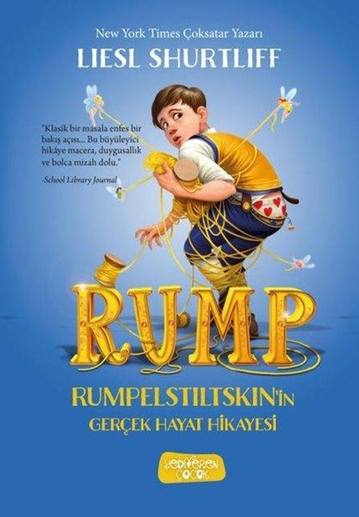 Rump-Rumpelstiltskin'in Gerçek Hayat Hikayesi | Yediveren Çocuk (Ciltli)