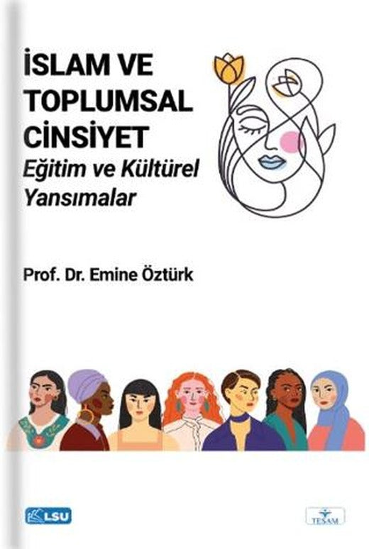 İslam ve Toplumsal Cinsiyet: Eğitim ve Kültürel Yansımalar