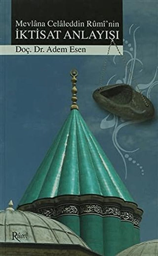 Mevlana Celaleddin Rumi’nin İktisat Anlayışı