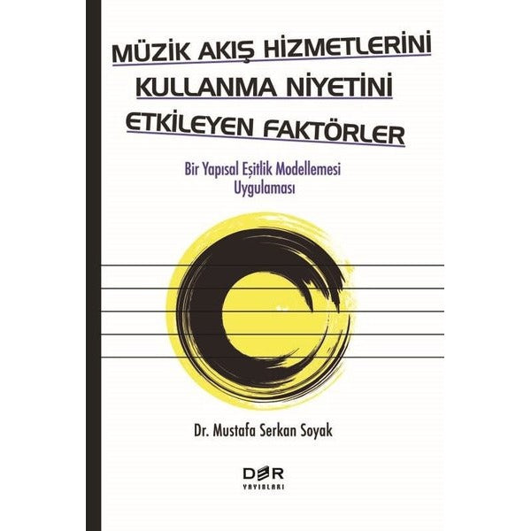 Müzik Akış Hizmetlerini Kullanma Niyetini Etkileyen Faktörler