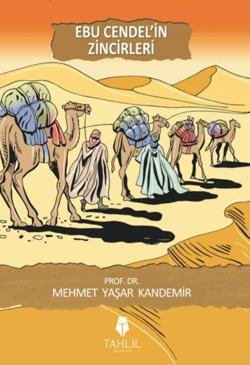 Ebu Cendel'in Zincirleri | Tahlil Yayınları (Ciltsiz)