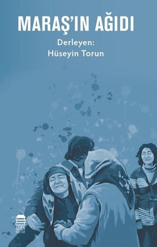 Maraş’ın Ağıdı