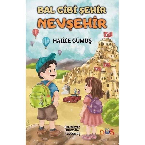 Bal Gibi Şehir Nevşehir | Düş Kurguları Çocuk (Ciltsiz)