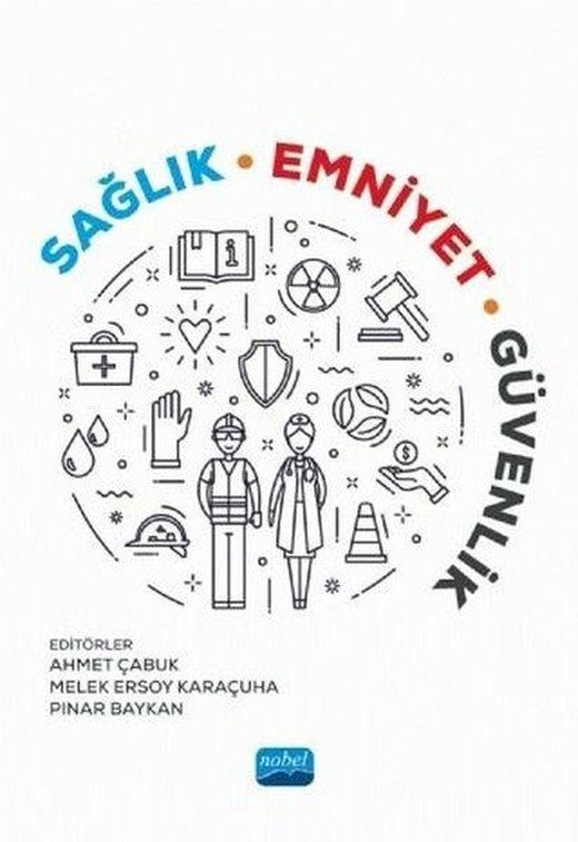 Sağlık Emniyet Güvenlik | Nobel Akademik Yayıncılık (İnce Kapak)